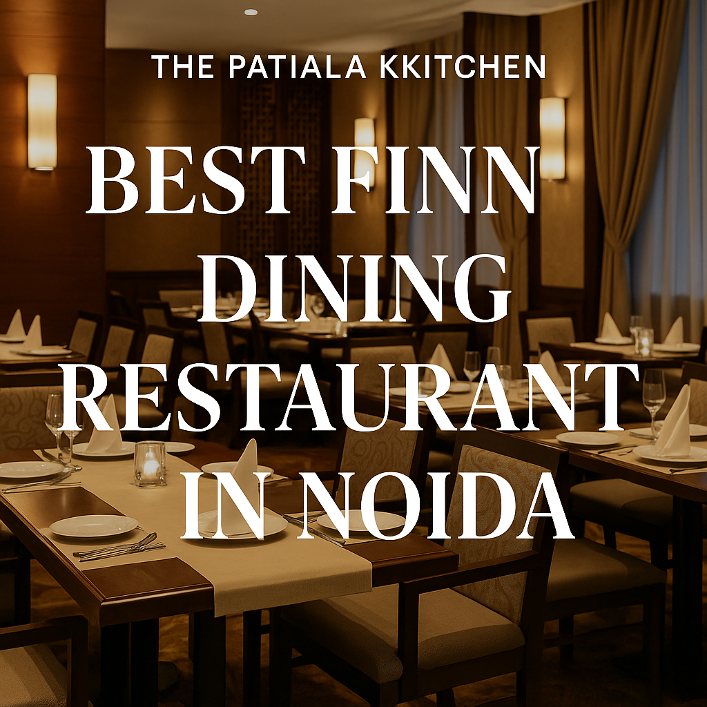 Best-Fine-Dining-Restaurant-in-Noida