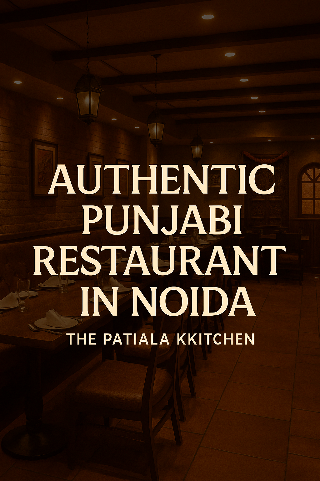 The Most Authentic Punjabi Restaurant in Noida